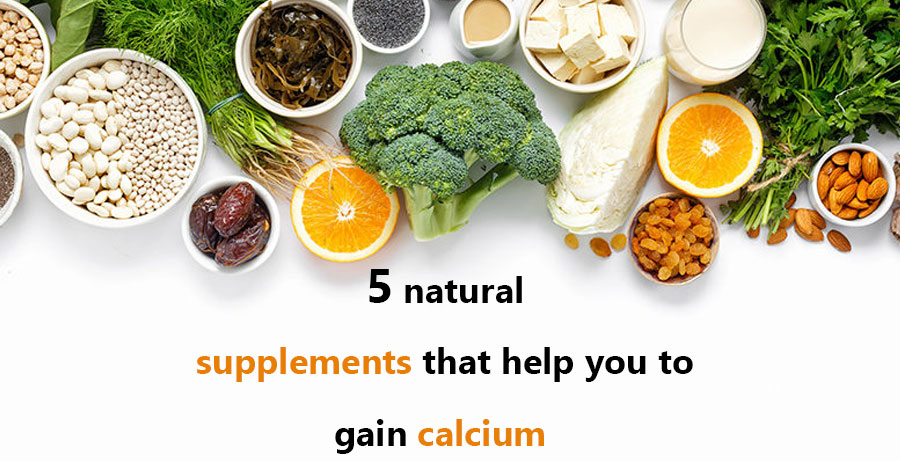 5 natural supplements that help you to gain calcium